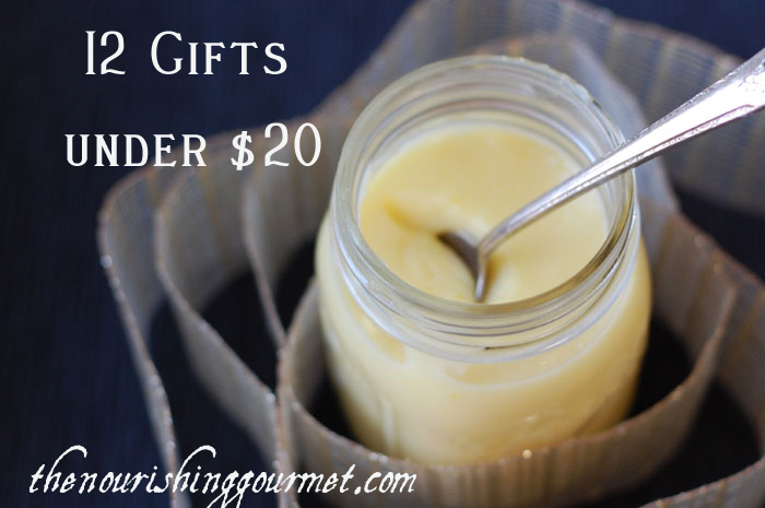 12 Gift Ideas under 20 dollars for the Real Food Foodie